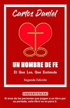 Paperback Un Hombre De Fe: El Que Lea, Que Entienda [Spanish] Book