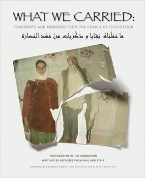 Paperback What We Carried: Fragments and Memories from the Cradle of Civilization Book