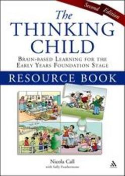 Paperback The Thinking Child Resource Book: Brain-Based Learning for the Early Years Foundation Stage Book