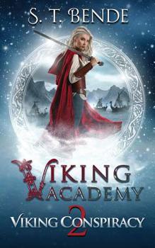 Viking Academy: Viking Conspiracy - Book #2 of the Viking Academy