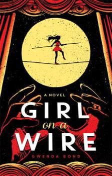 Hardcover Girl on a Wire (Cirque American) Book