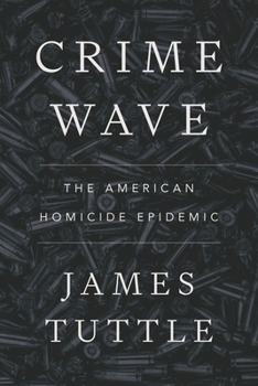 Paperback Crime Wave: The American Homicide Epidemic Book