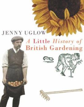 Hardcover A Little History of British Gardening Book