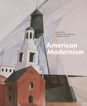 Hardcover American Modernism: Highlights from the Philadelphia Museum of Art Book