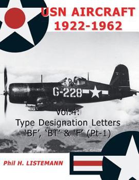 Paperback USN Aircraft 1922-1962: Type designation letters 'BF', 'BT' & 'F' (Part One) Book