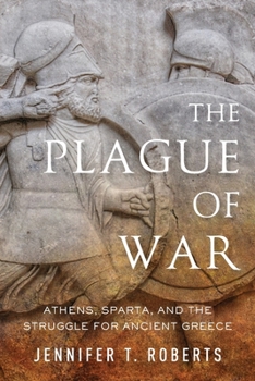 Paperback The Plague of War: Athens, Sparta, and the Struggle for Ancient Greece Book