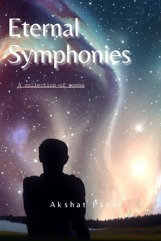 Paperback Eternal Symphonies: a collection of poems Book