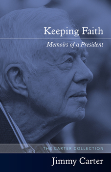 Keeping Faith: Memoirs of a President - Book  of the Carter Collection