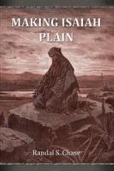 Paperback Making Isaiah Plain: An Old Testament Study Guide for the Book of Isaiah Book