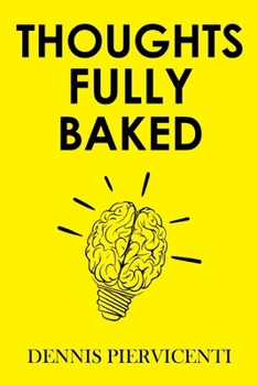 Paperback Thoughts Fully Baked Book