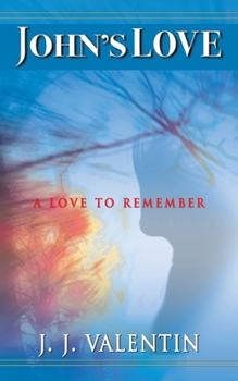 Paperback John's Love: Two Soul Mates Fight for Love in the Midst of Spiritual Warfare Book