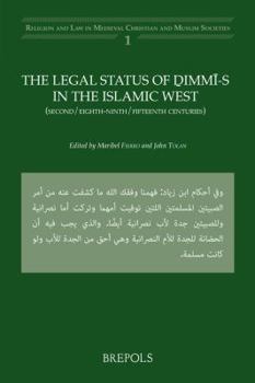 The Legal Status of Dimmi-s in the Islamic West. (Second/Eighth-Ninth/Fifteenth Centuries)