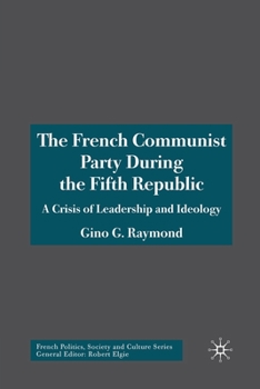 The French Communist Party During the Fifth Republic: A Crisis of Leadership and Ideology