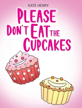 Hardcover Please Don't Eat the Cupcakes Book