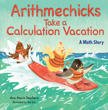 Hardcover Arithmechicks Take a Calculation Vacation: A Math Story Book