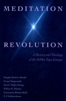 Hardcover Meditation Revolution: A History and Theology of the Siddha Yoga Lineage Book