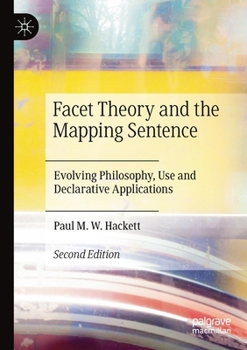 Paperback Facet Theory and the Mapping Sentence: Evolving Philosophy, Use and Declarative Applications Book