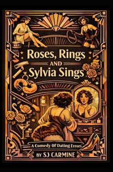 Paperback Roses, Rings & Sylvia Sings: An erotic comedy of errors Book