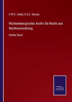 Paperback Württembergisches Archiv für Recht und Rechtsverwaltung: Fünfter Band [German] Book