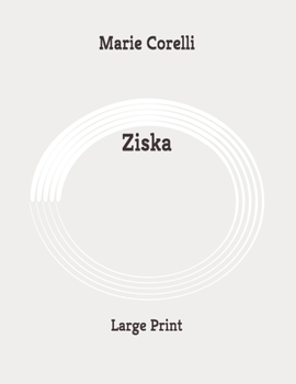 Paperback Ziska: The Problem of a Wicked Soul: Large Print Book