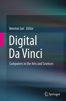 Paperback Digital Da Vinci: Computers in the Arts and Sciences Book