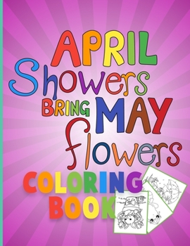 Paperback April shower bring May flowers: Coloring Book for Kids Book