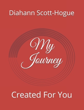 Paperback My Journey: Created For You Book