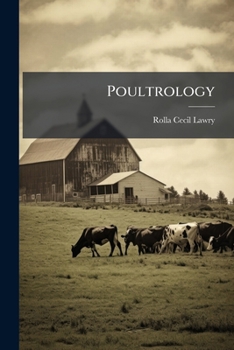 Paperback Poultrology: A Complete Description of the Yesterlaid Unit Method of Egg Farming Book
