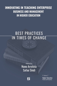 INNOVATING IN TEACHING ENTERPRISE, BUSINESS AND MANAGEMENT IN HIGHER EDUCATION
