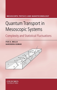 Hardcover Quantum Transport in Mesoscopic Systems: Complexity and Statistical Fluctuations Book