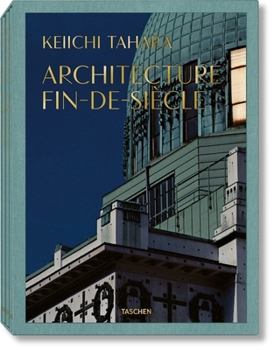 Hardcover Keiichi Tahara. Architecture Fin-De-Siècle [Multiple Languages] Book