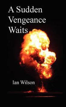 Paperback A Sudden Vengeance Waits Book