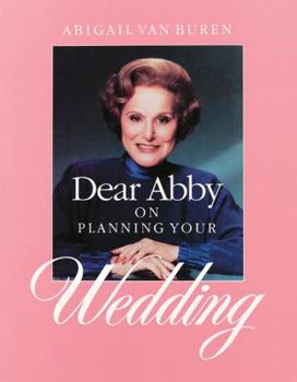 Paperback Dear Abby on Planning Your Wedding Book