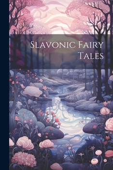 Paperback Slavonic Fairy Tales Book