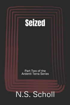Paperback Seized: Part two of the Ardenti Terra Series Book