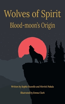Paperback Wolves of Spirit: Blood-moon's Origin Book