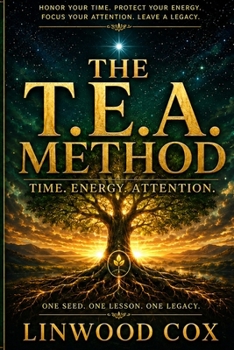 Paperback The T.E.A Method: Time. Energy. Attention Book