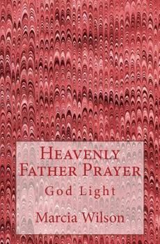 Paperback Heavenly God Prayer: God Light Book