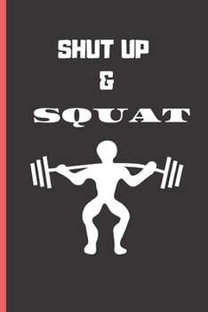 Shut up & Squat: Small blank funny lined notebook | Notepad, journal, diary | Creative gift.