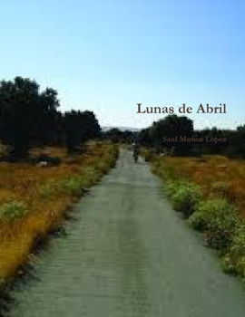 Paperback Lunas de Abril [Spanish] Book