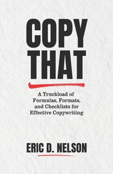 Paperback Copy That: A Truckload of Formulas, Formats, and Checklists for Effective Copywriting Book