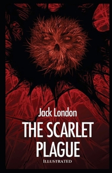 Paperback The Scarlet Plague Illustrated Book