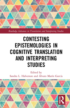 Hardcover Contesting Epistemologies in Cognitive Translation and Interpreting Studies Book