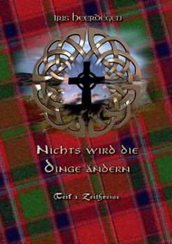 Paperback Nichts wird die Dinge ändern Teil 1 - Zeitkreise [German] Book