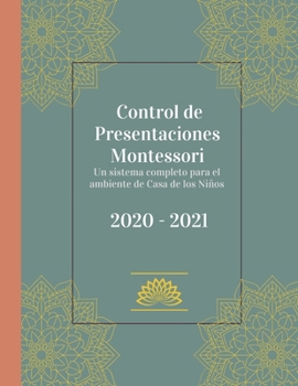 Paperback Control de Presentaciones Montessori: Un sistema Completo para el ambiente de Casa de los Ni?os, 2020-2021 Book