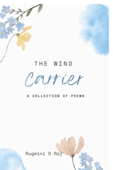 Paperback The Wind Carrier: A Collection of Poems Book