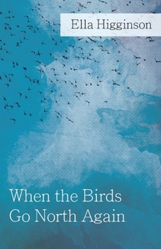 Paperback When The Birds Go North Again Book