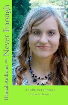 Paperback Never Enough: A Collection of Poems & Short-Stories Book