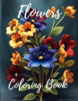 Paperback Flowers Coloring Book: For Adults Book