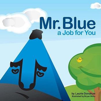 Hardcover Mr. Blue a Job for You Book